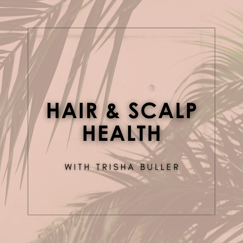 Hair & Scalp Health